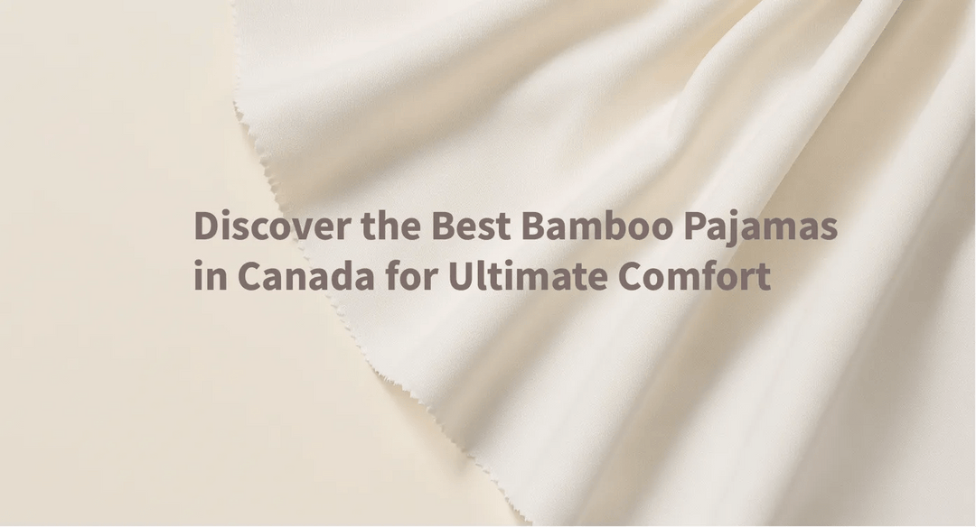 Discover the Best Bamboo Pajamas in Canada for Ultimate Comfort - MOSSRIVER